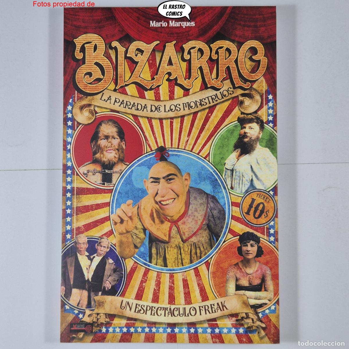 Libros de segunda mano: Bizarro, La parada de los monstruos, Un espectaculo Freak, Mario Marqu&eacute;s, ed Redbook