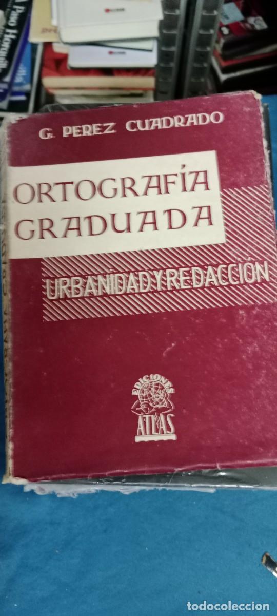 Libros de segunda mano: ORTOGRAF&Iacute;A GRADUADA - URBANIDAD Y REDACCI&Oacute;N - COSME PEREZ CUADRADO LIBRO M-JYE