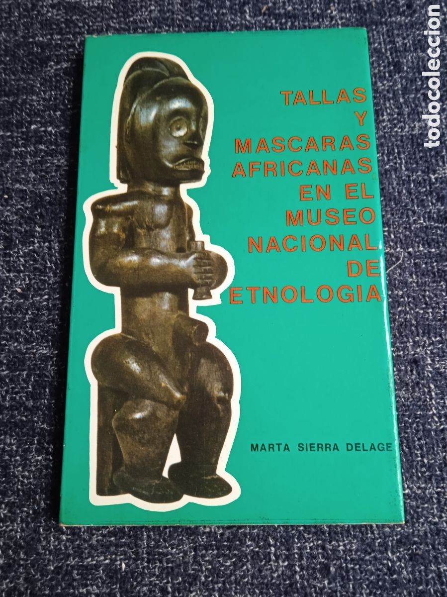 Libros de segunda mano: TALLAS Y MASCARAS AFRICANAS EN EL MUSEO NACIONAL DE ETNOLOGIA. / MARTA SIERRA DELAGE.