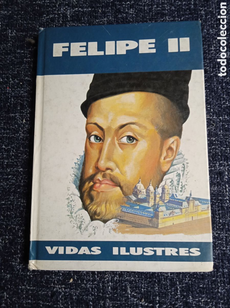 Libros de segunda mano: VIDAS ILUSTRES -FELIPE II -ED. SUSAETA