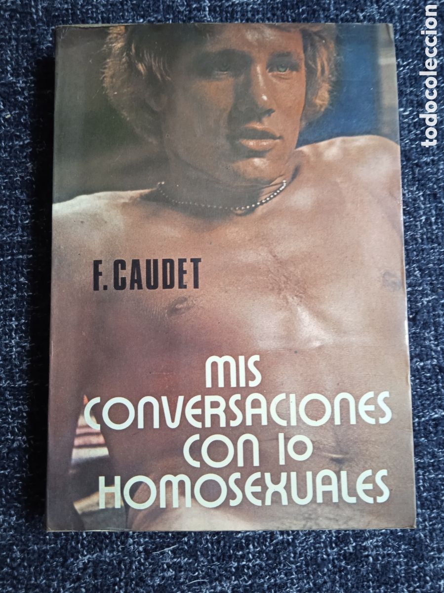 Libros de segunda mano: Mis conversaciones con 10 homosexuales / F. Caudet