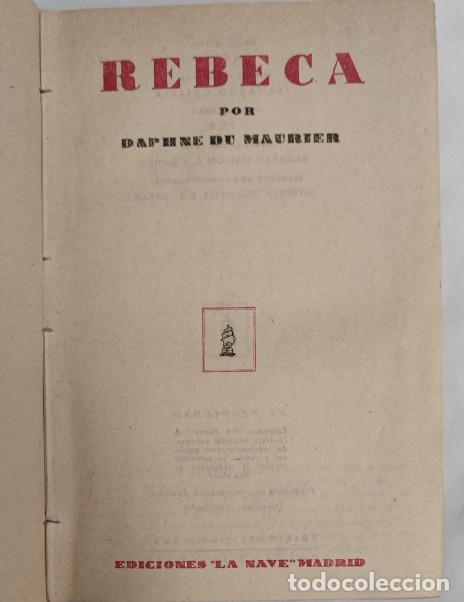 Libros de segunda mano: REBECA, DAPHNE DU MAURIER, EDICIONES LA NAVE, LIBRO ANTIGUO - Foto 3