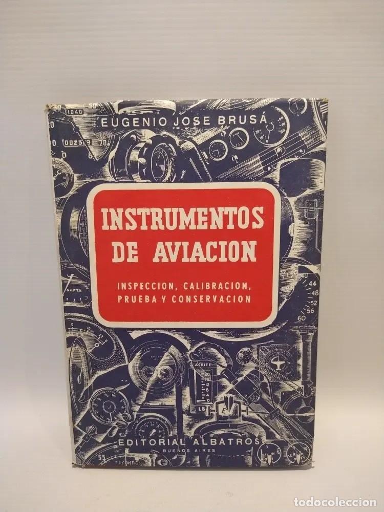 Libros de segunda mano: Eugenio Jos&eacute; Brus&aacute; &ndash; Instrumentos de aviaci&oacute;n &ndash; Editorial Albatros - LM