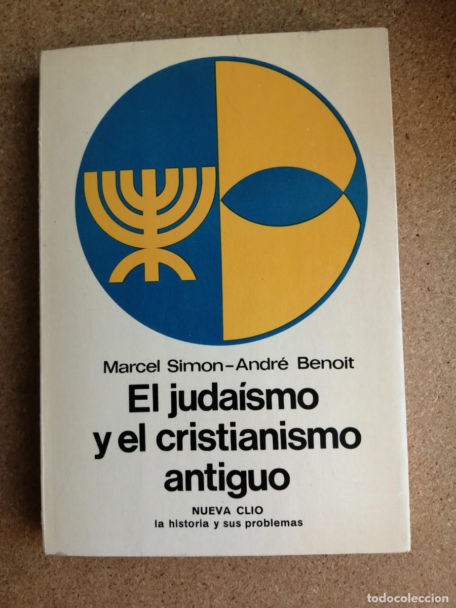 Libros de segunda mano: EL JUDAISMO Y EL CRISTIANISMO ANTIGUO (MARCEL SIMON - ANDRE BENOIT) - Foto 1