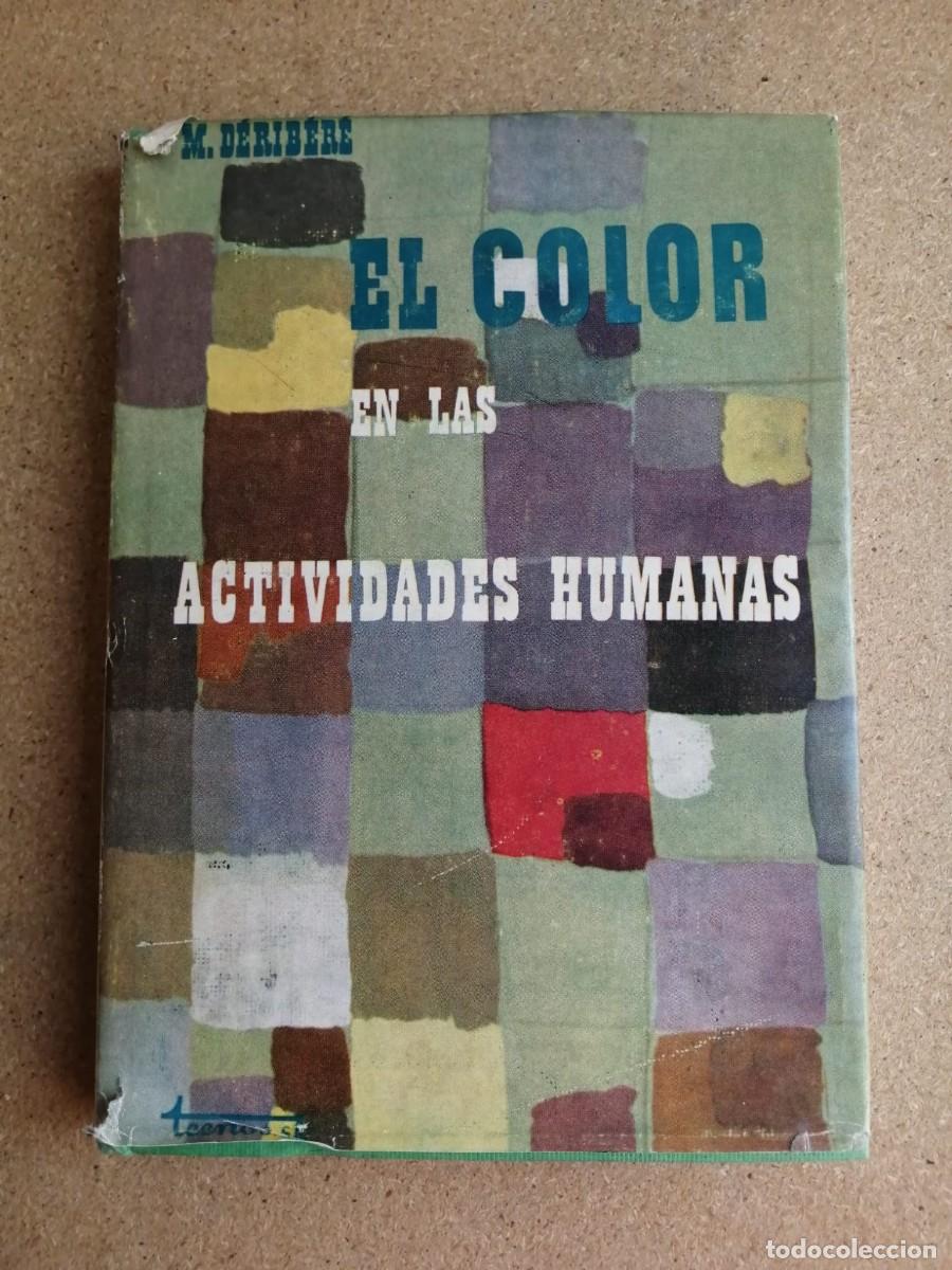 Libros de segunda mano: EL COLOR DE LAS ACTIVIDADES HUMANAS (MAURICE DERIBERE)