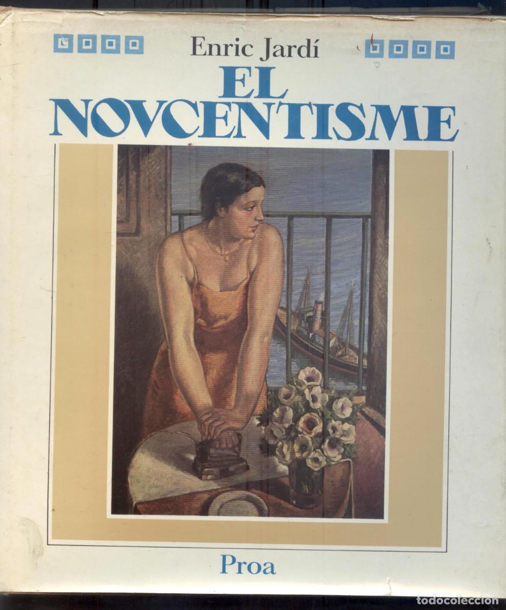 Libros de segunda mano: NUMULITE L0256 El noucentisme Enric Jard&iacute; Editorial Proa