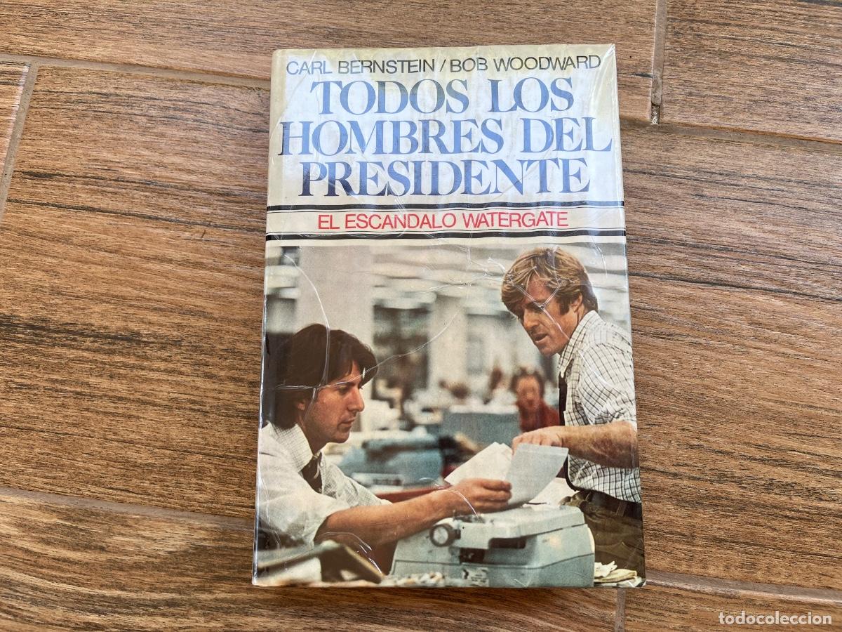 Libros de segunda mano: Todos los hombres del Presidente: (el esc&aacute;ndalo Watergate).- Bernstein, Carl