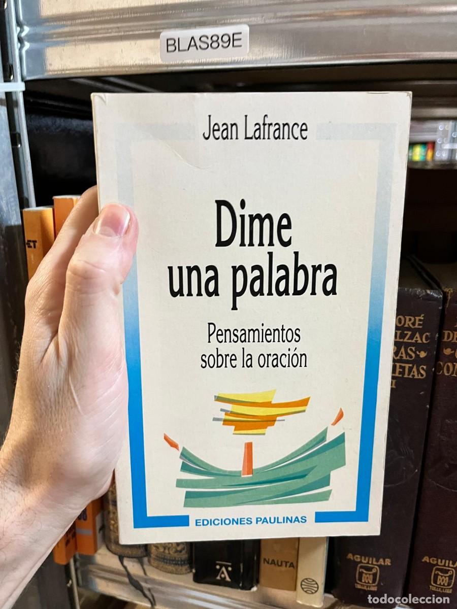 Libros de segunda mano: BLAS89E &ndash; Dime una palabra. Pensamientos sobre la oraci&oacute;n &ndash; Jean Lafrance