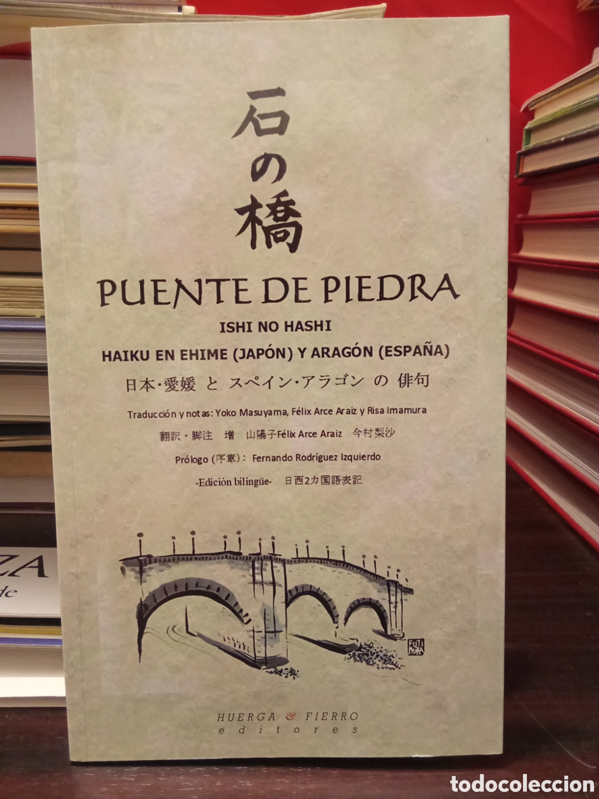 Gebrauchte B&uuml;cher: PUENTE DE PIEDRA ISHI NO HASHI - HAIKU EN EHIME ( JAPON ) Y ARAG&Oacute;N ( ESPANA )