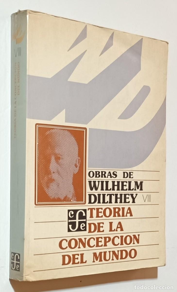 Libros de segunda mano: OBRAS DE WILHELM DILTHEY VIII - TEOR&Iacute;A DE LA CONCEPCI&Oacute;N DEL MUNDO - 1978