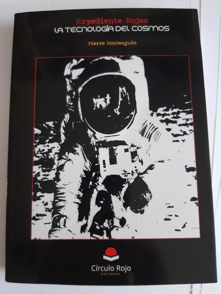 Libros de segunda mano: EXPEDIENTE ROJAS. LA TECNOLOG&Iacute;A DEL COSMOS. - MONTEAGUDO, PIERRE. PROGRAMA ESPACIAL USA