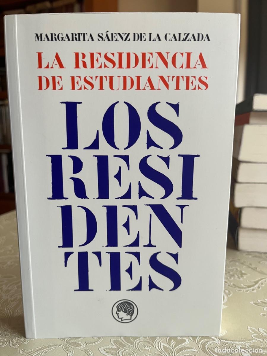 Libros de segunda mano: S&aacute;enz de la Calzada, Margarita.- La Residencia de Estudiantes. Los residentes