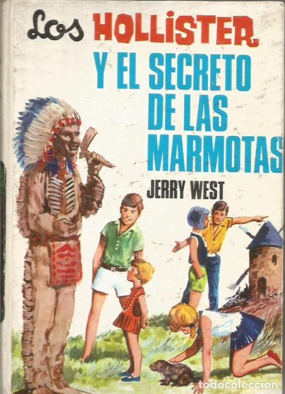 Libri di seconda mano: Los Hollister y el Secreto de las Marmotas - Jerry West - Ediciones Toray