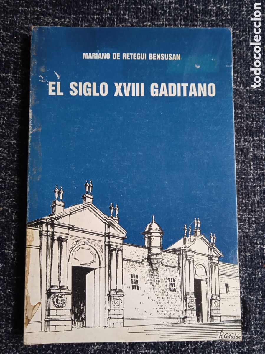 Gebrauchte B&uuml;cher: EL SIGLO XVIII GADITANO / MARIANO RETEGUI BENSUSAN,