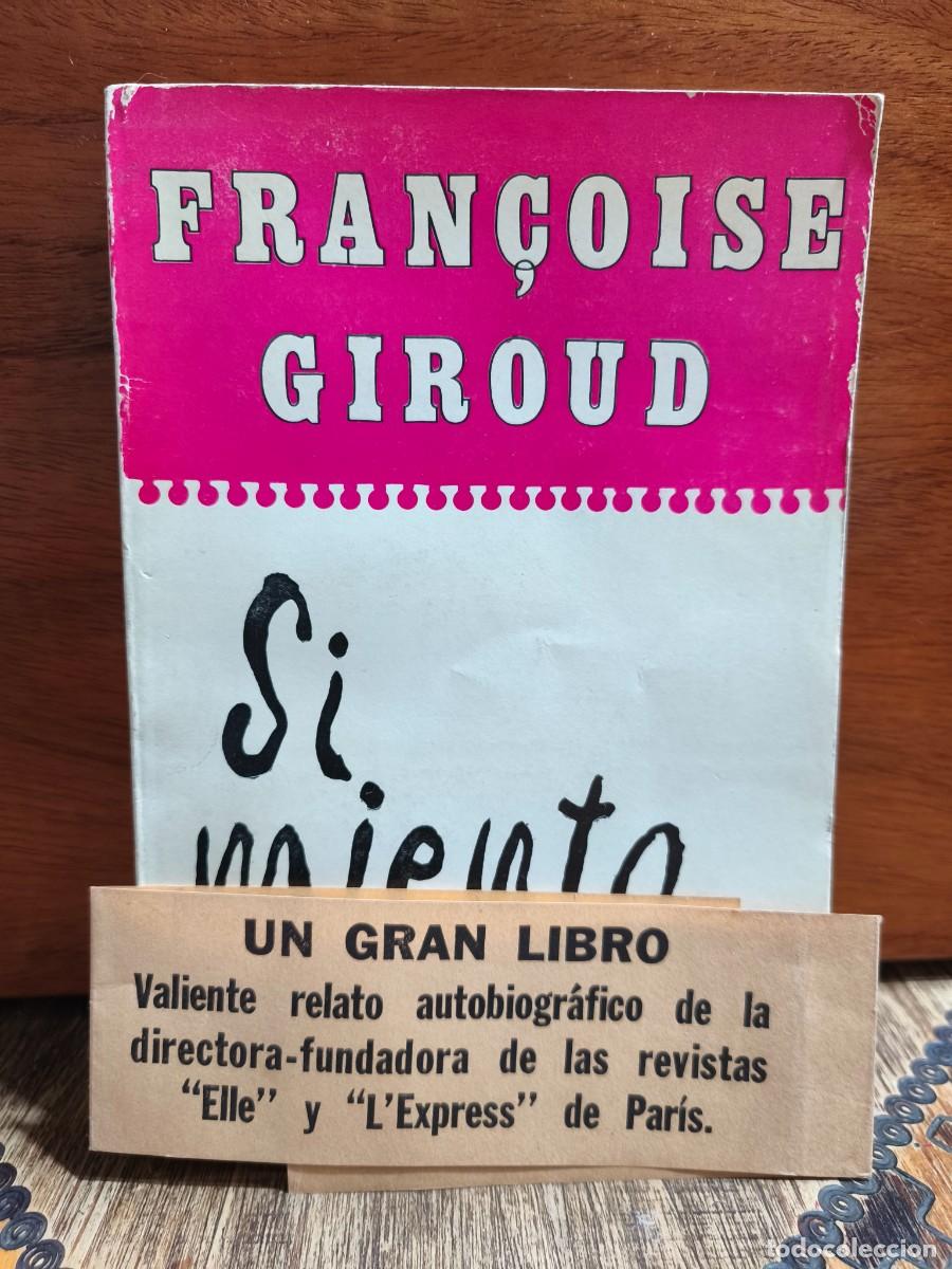 Libros de segunda mano: Fran&ccedil;oise Giroud &ndash; Si miento... Conversaciones con Claude Glayman &ndash; Emec&eacute; Editores &ndash; 1972/1973