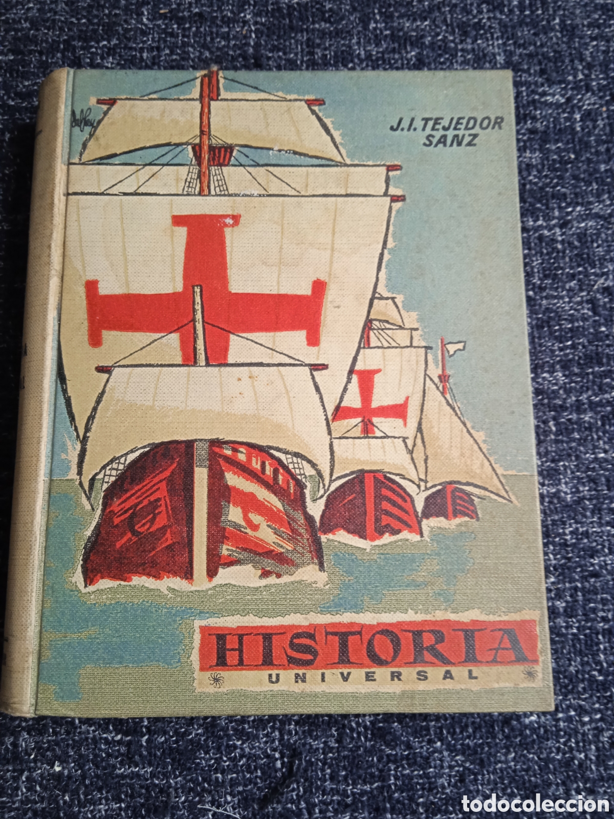 Gebrauchte B&uuml;cher: MANUAL DE HISTORIA UNIVERSAL. / J I TEJEDOR SANZ. -ED. DALMAU Y JOVER 1959.