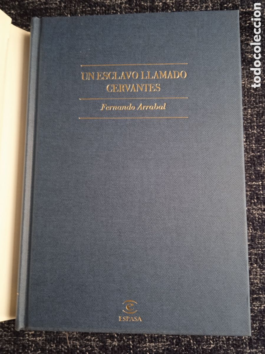 Libros de segunda mano: UN ESCLAVO LLAMADO CERVANTES. / FERNANDO ARRABAL