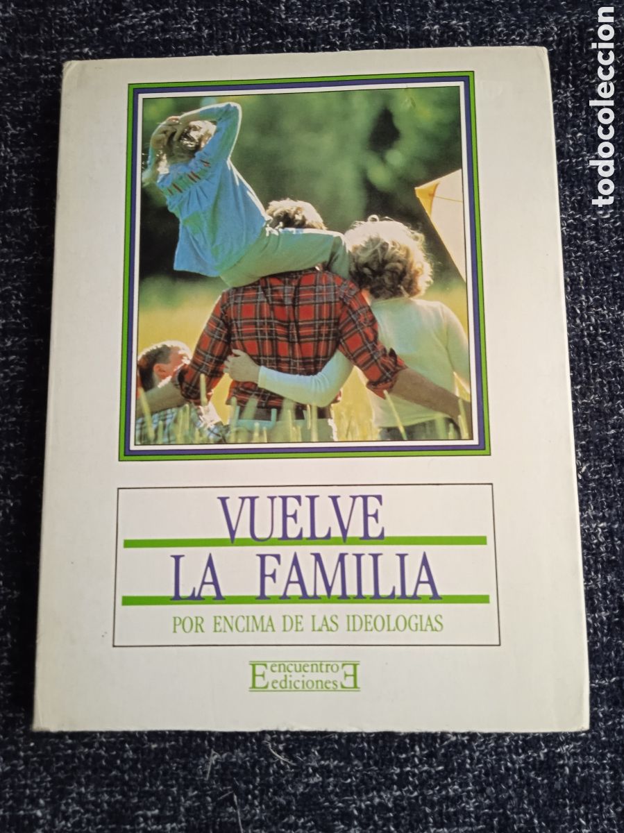 Libros de segunda mano: Vuelve la familia. Por encima de las ideolog&iacute;as - varios autores