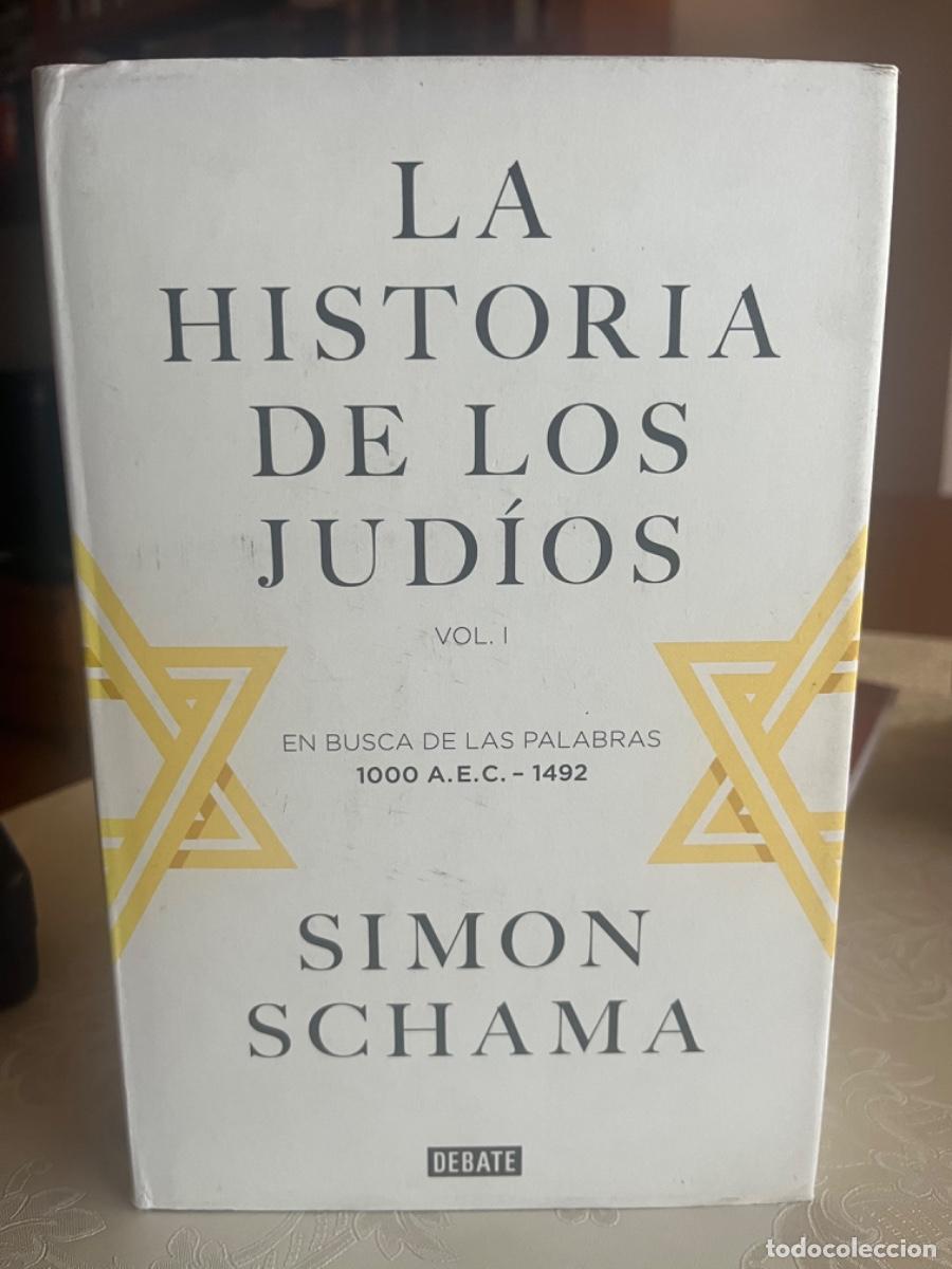Libros de segunda mano: Schama, Simon.- La historia de los jud&iacute;os. Vol. I. En busca de las palabras 1000 A.E.C.-1492