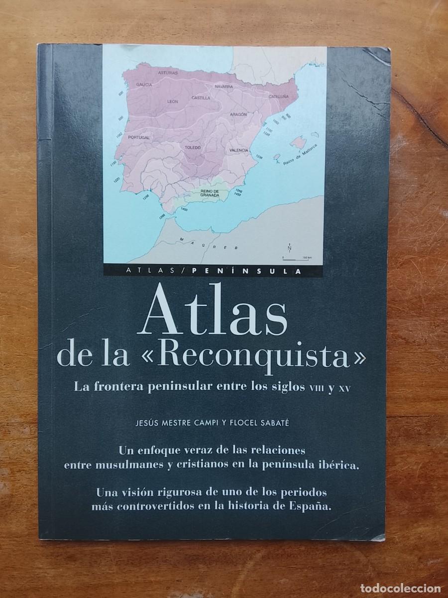 Libros de segunda mano: Atlas de la reconquista, frontera peninsular s VIII al XV