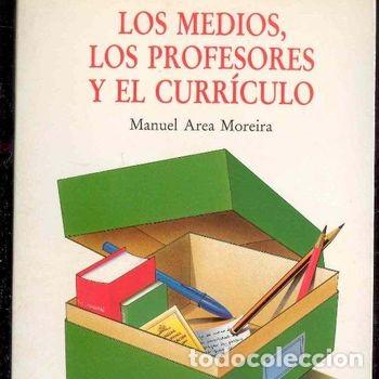 Libros de segunda mano: Libro Los Medios Los Profesores Y El Curriculo Manuel Area Moreira 1991 Sendai Ediciones PEIFER