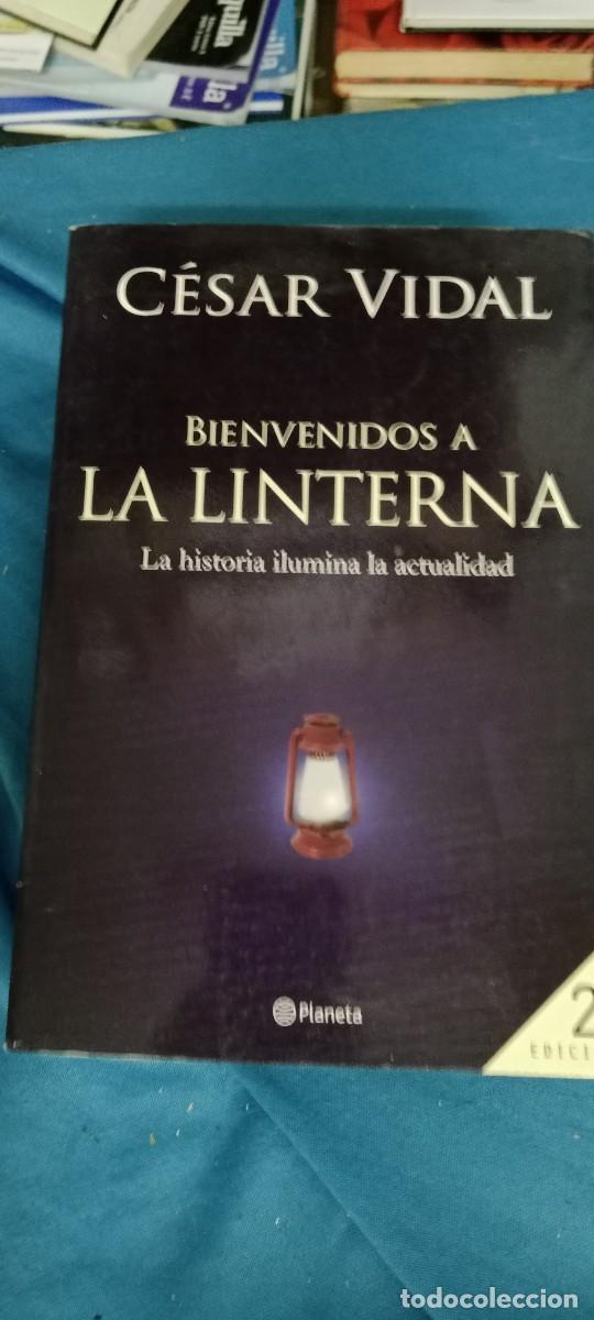 Libros de segunda mano: CESAR VIDAL BIENVENIDO A LA LINTERNA LIBRO M-65 - Foto 1