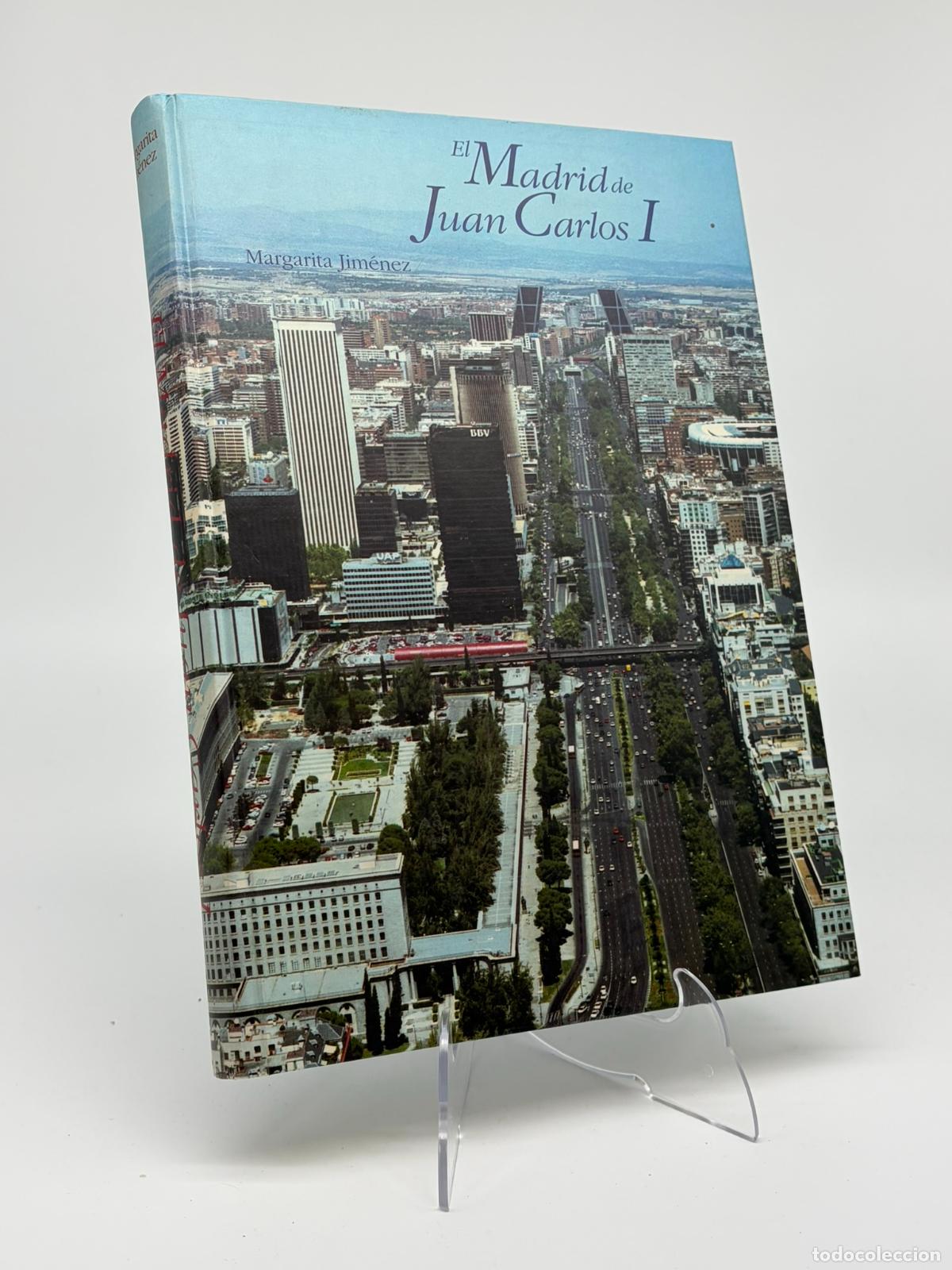 Libros de segunda mano: JIM&Eacute;NEZ, Margarita.- - El Madrid de Juan Carlos I.