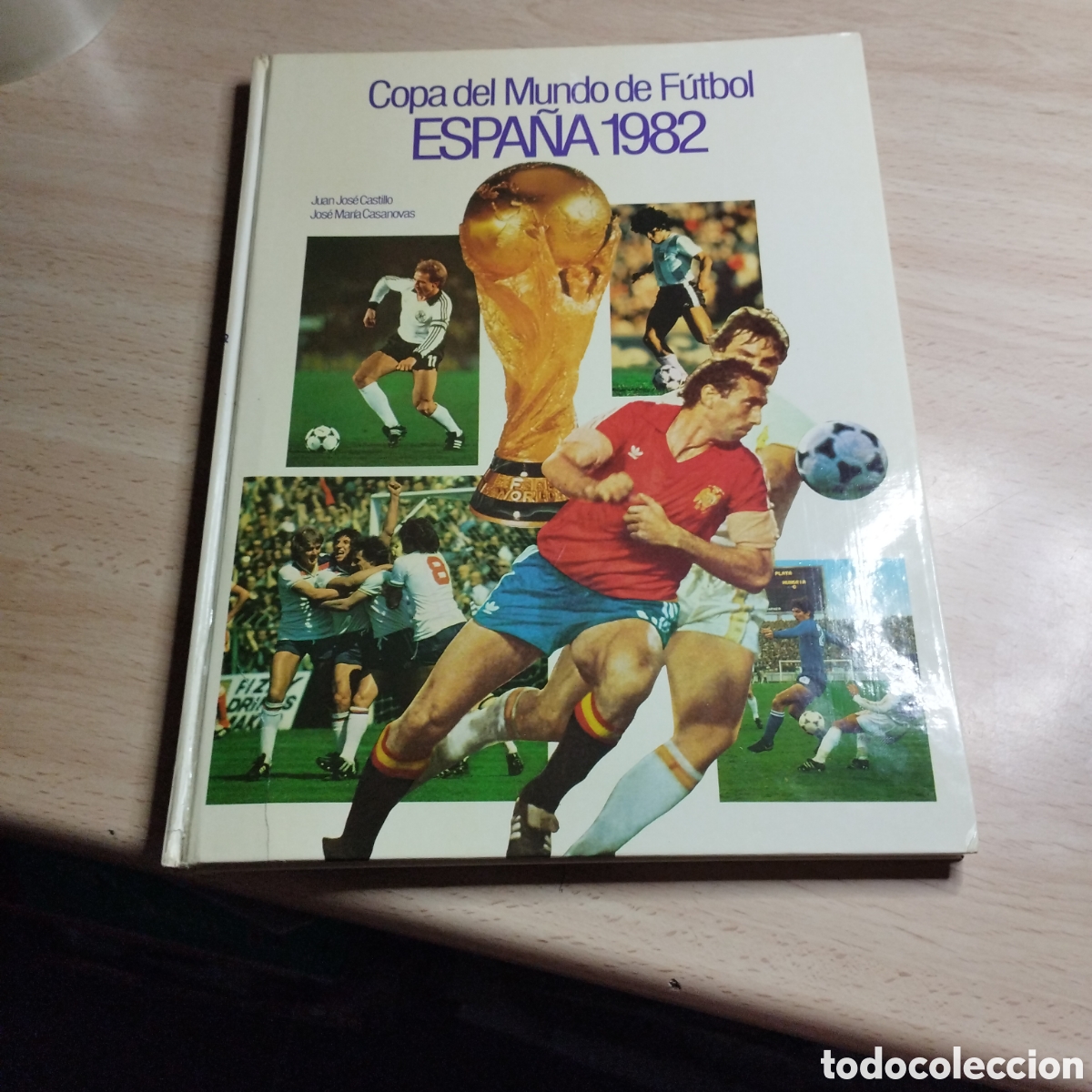 Libros de segunda mano: Copa del mundo de f&uacute;tbol. Espa&ntilde;a 1982. Juan Jos&eacute; Castillo. Jos&eacute; Mar&iacute;a Casanovas. 1982 Cedag.