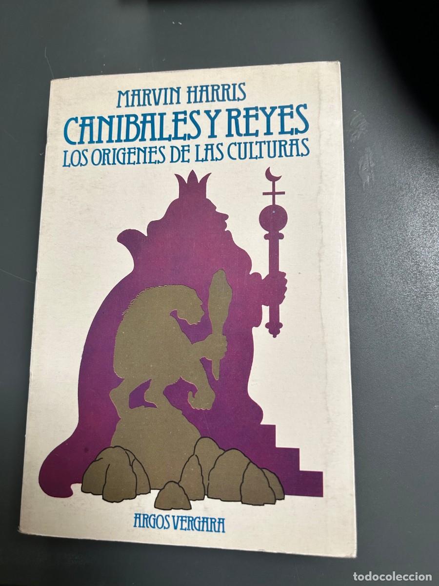 Libros de segunda mano: CANIBALES Y REYES. LOS ORIGENES DE LAS CULTURAS. MARVIN HARRIS. ANTROPOLOGIA.