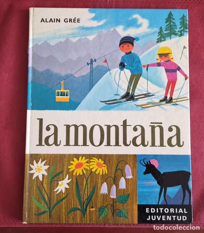 Libri di seconda mano: La Monta&ntilde;a - Alain Gree - Ed. Juventud -Carton&eacute;