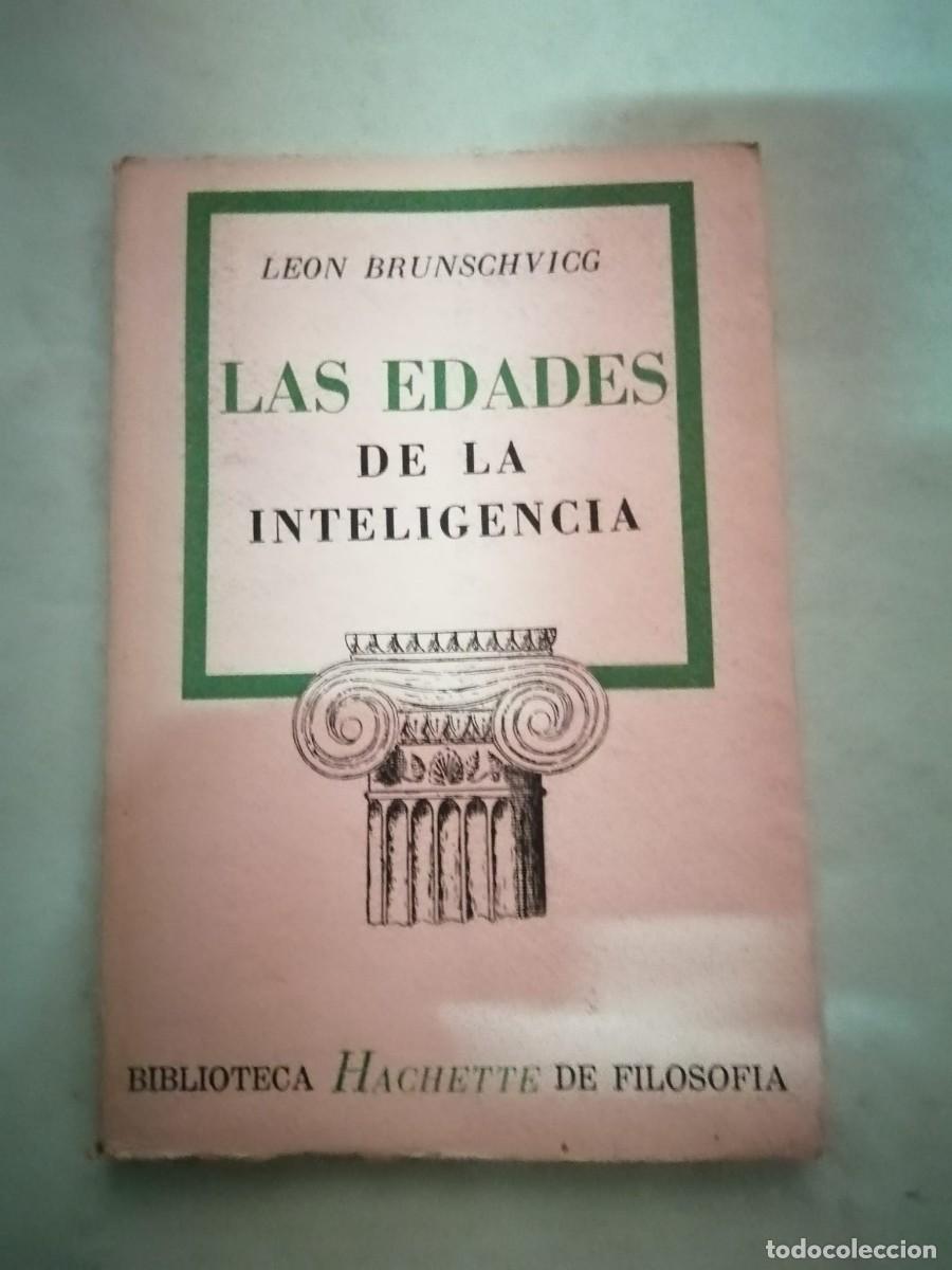 Libros de segunda mano: LAS EDADES DE LA INTELIGENCIA (LEON BRUNSCHVICG)