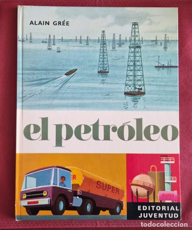 Gebrauchte B&uuml;cher: El petr&oacute;leo - Alain Gr&eacute;e - Ed. Juventud - Carton&eacute;