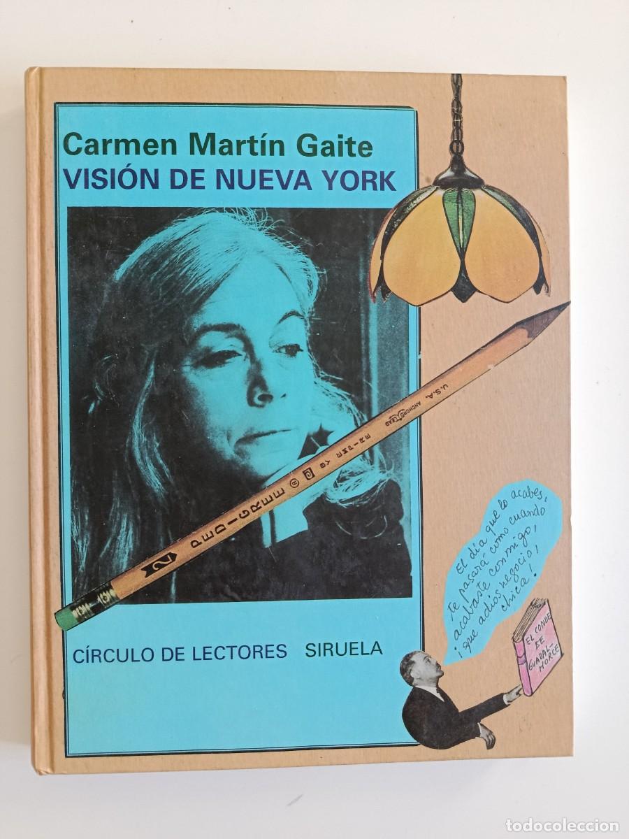 Libros de segunda mano: CARMEN MART&Iacute;N GAITE. VISI&Oacute;N DE NUEVA YORK. SIRUELA C&Iacute;RCULO DE LECTORES. 2005