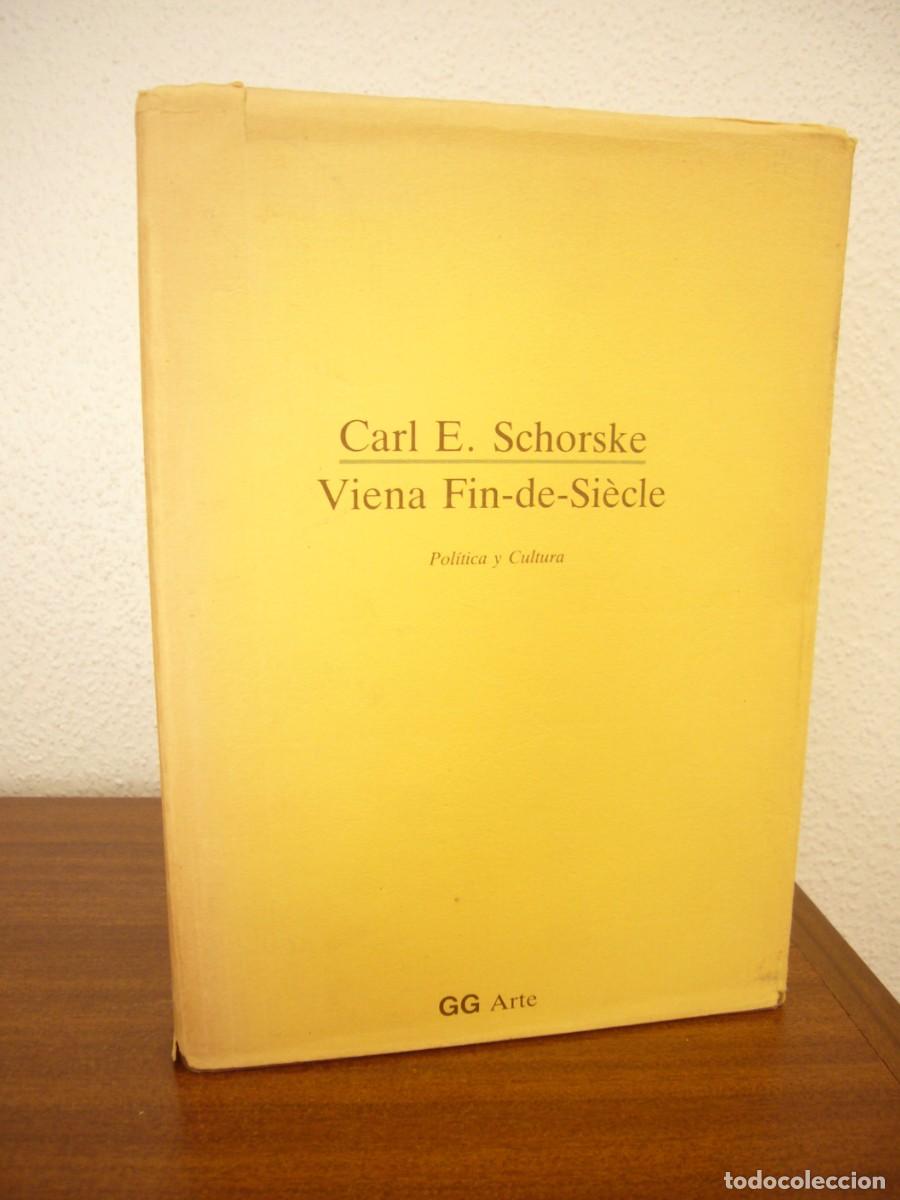 Libros de segunda mano: CARL E. SCHORSKE: VIENA FIN-DE-SI&Egrave;CLE. Pol&iacute;tica y cultura (GUSTAVO GILI, 1981) Con subrayados