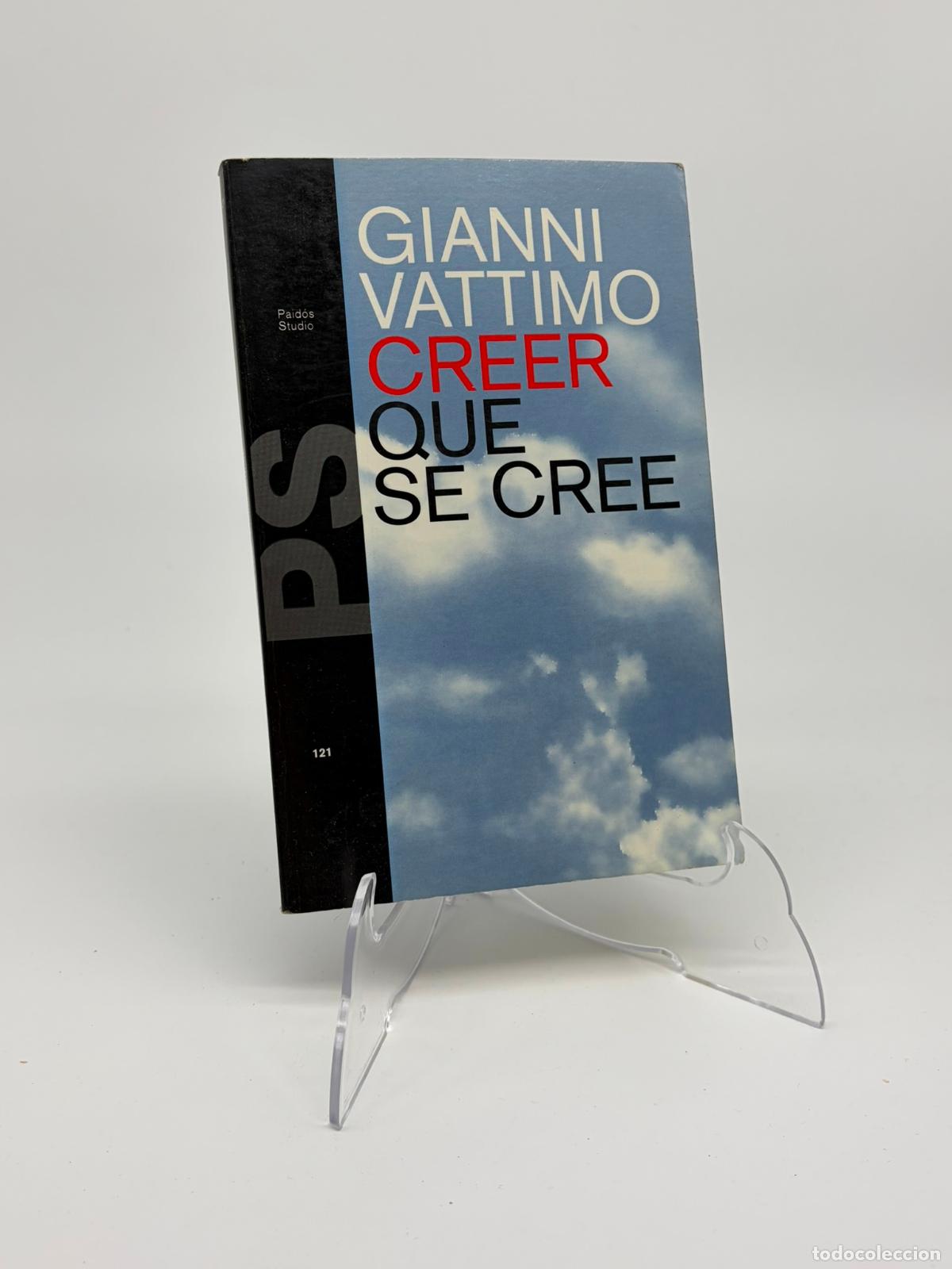 Libros de segunda mano: CREER QUE SE CREE - GIANNI VATTIMO