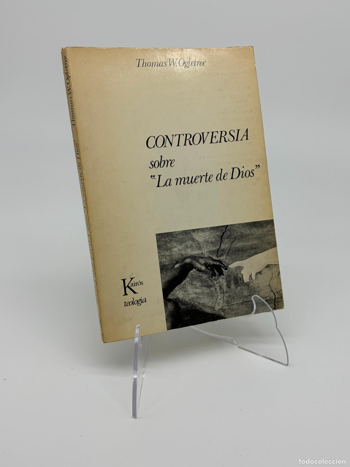 Libros de segunda mano: CONTROVERSIA SOBRE LA MUERTE DE DIOS. THOMAS W. OGLETREE
