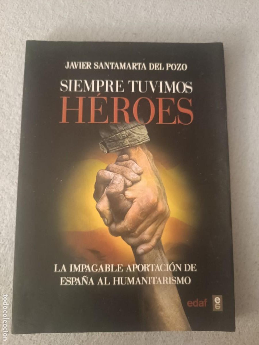 Libros de segunda mano: Siempre tuvimos heroes - Javier Santamarta del Pozo (Editorial EDAF) Rustica