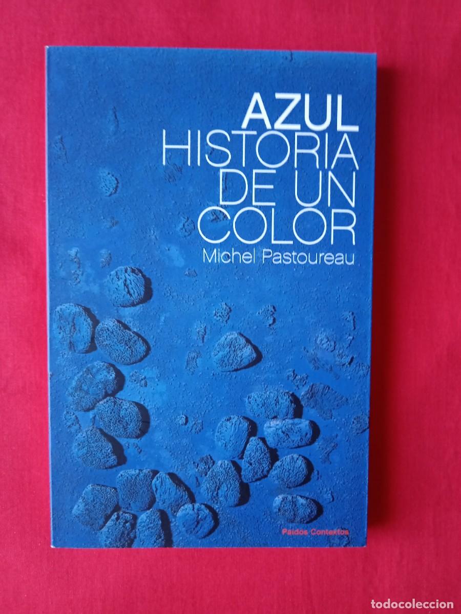 Libros de segunda mano: AZUL. HISTORIA DE UN COLOR. MICHEL PASTOUREAU EDIT PAID&Oacute;S 2010 1 EDIC