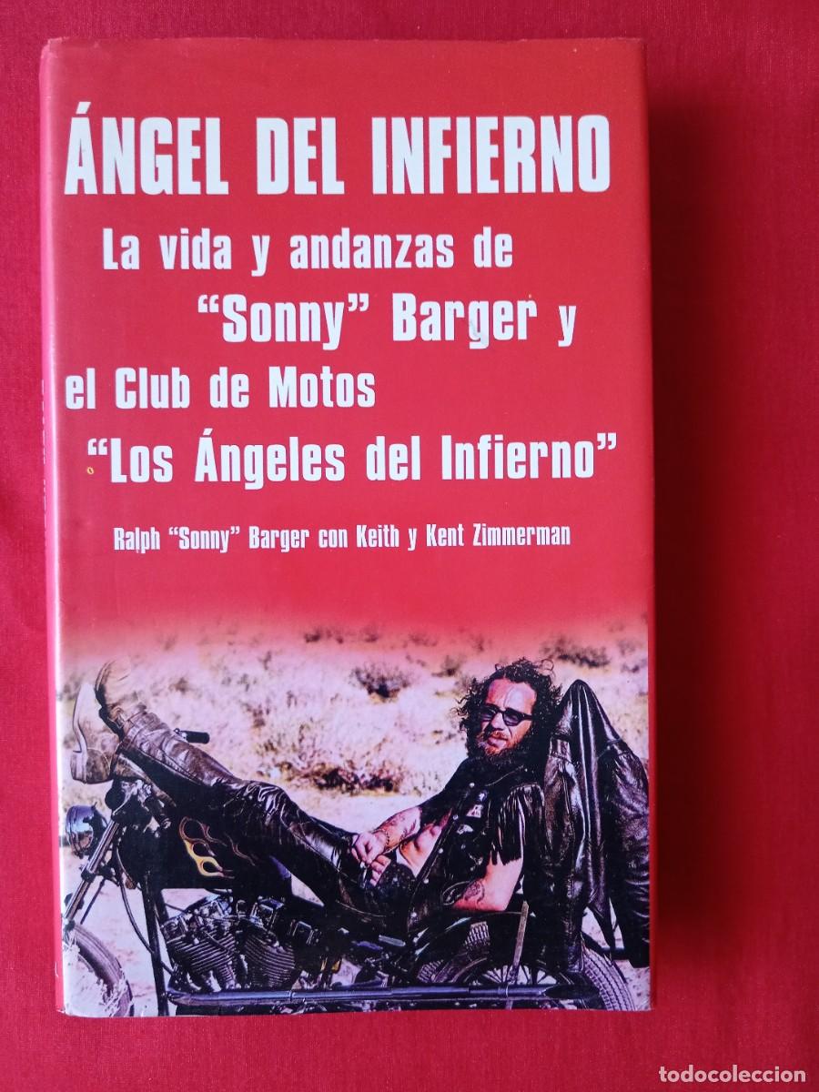 Libros de segunda mano: ANGEL DEL INFIERNO, VIDA Y ANDANZAS DE SONNY BARGER Y EL CLUB DE MOTOS LOS ANGELES DEL INFIERNO. PRO