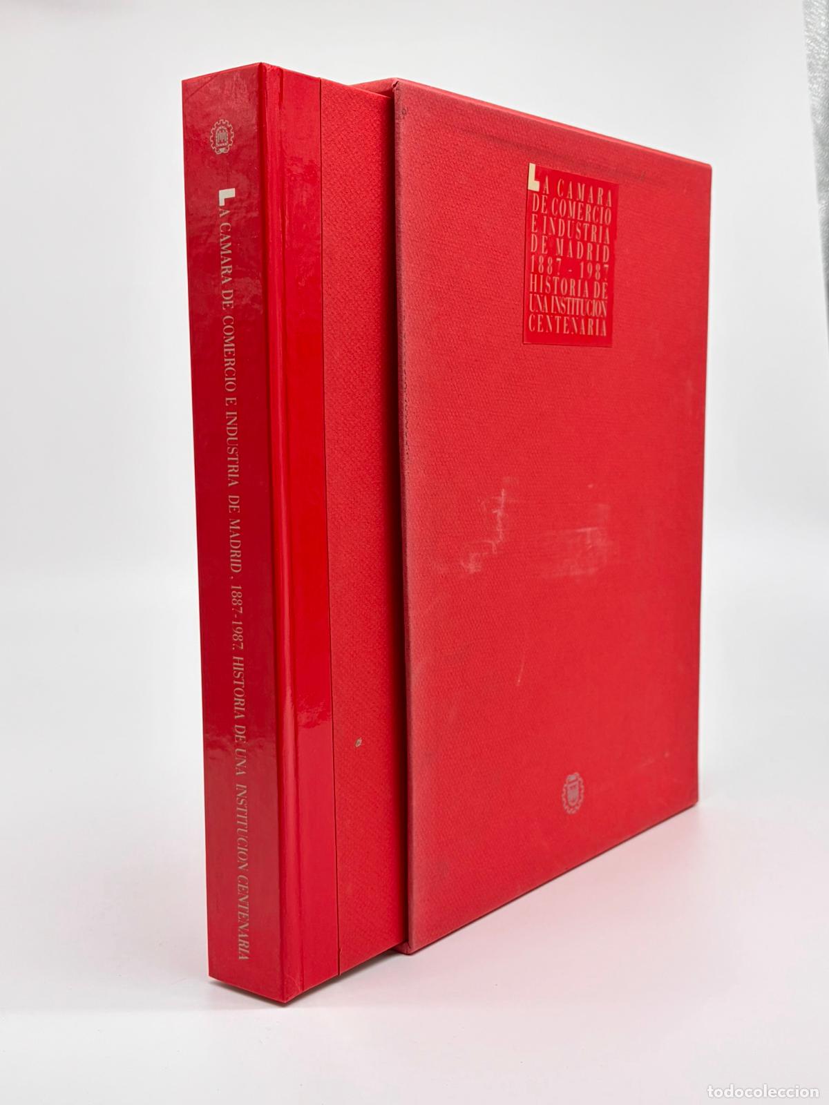 Libros de segunda mano: La C&aacute;mara de Comercio e Industria de Madrid, 1887-1987. Historia de una instituci&oacute;n centenaria, 1988