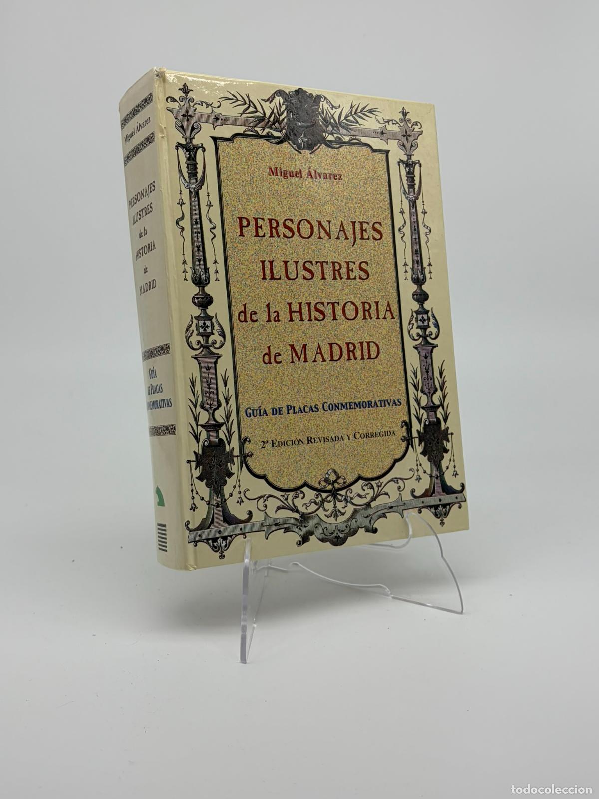 Libros de segunda mano: Personajes ilustres de la historia de Madrid: gu&iacute;a de placas conmemorativas