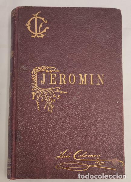 Libros de segunda mano: JEROMIN II, ESTUDIOS HISTORICOS SOBRE EL SIGLO XVI, LUIS COLOMA, BILBAO 1907, LIBRO