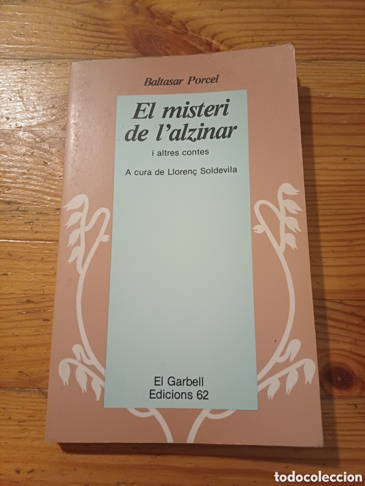 Libros de segunda mano: El misteri de l'alzinar i altres contes Baltasar Porcel El Garbell A cura de Lloren&ccedil; Soldevila