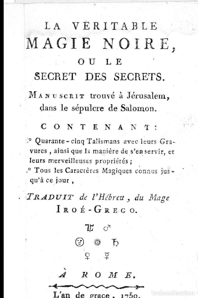 Libros de segunda mano: Le veritsble Magie Noire ou Le Secret des Secrets - Grimorio La verdadera Magia Negra (esoterismo)