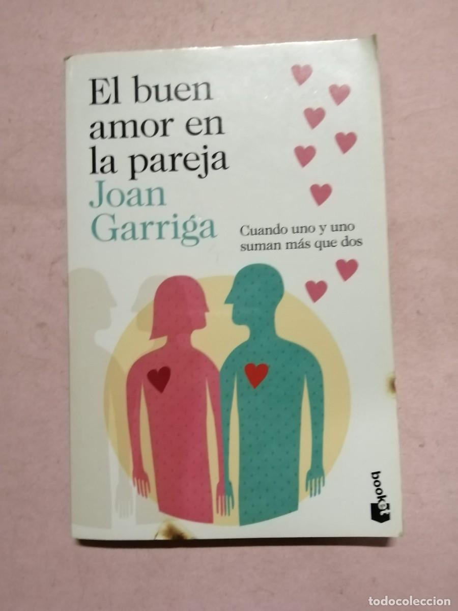 Libros de segunda mano: EL BUEN AMOR EN LA PAREJA (JOAN GARRIGA)