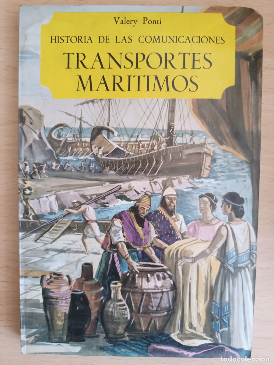 Libros de segunda mano: Historia de las comunicaciones: Transportes mar&iacute;timos Valery Ponti