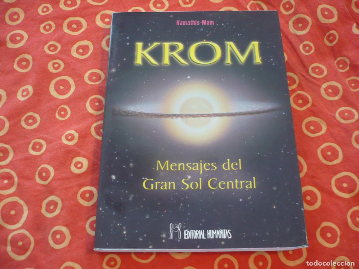 Libros de segunda mano: KROM ( RAMATHIS-MAM ) MENSAJES DEL GRAN SOL CENTRAL HUMANIDAD NUEVA ERA REALIDAD