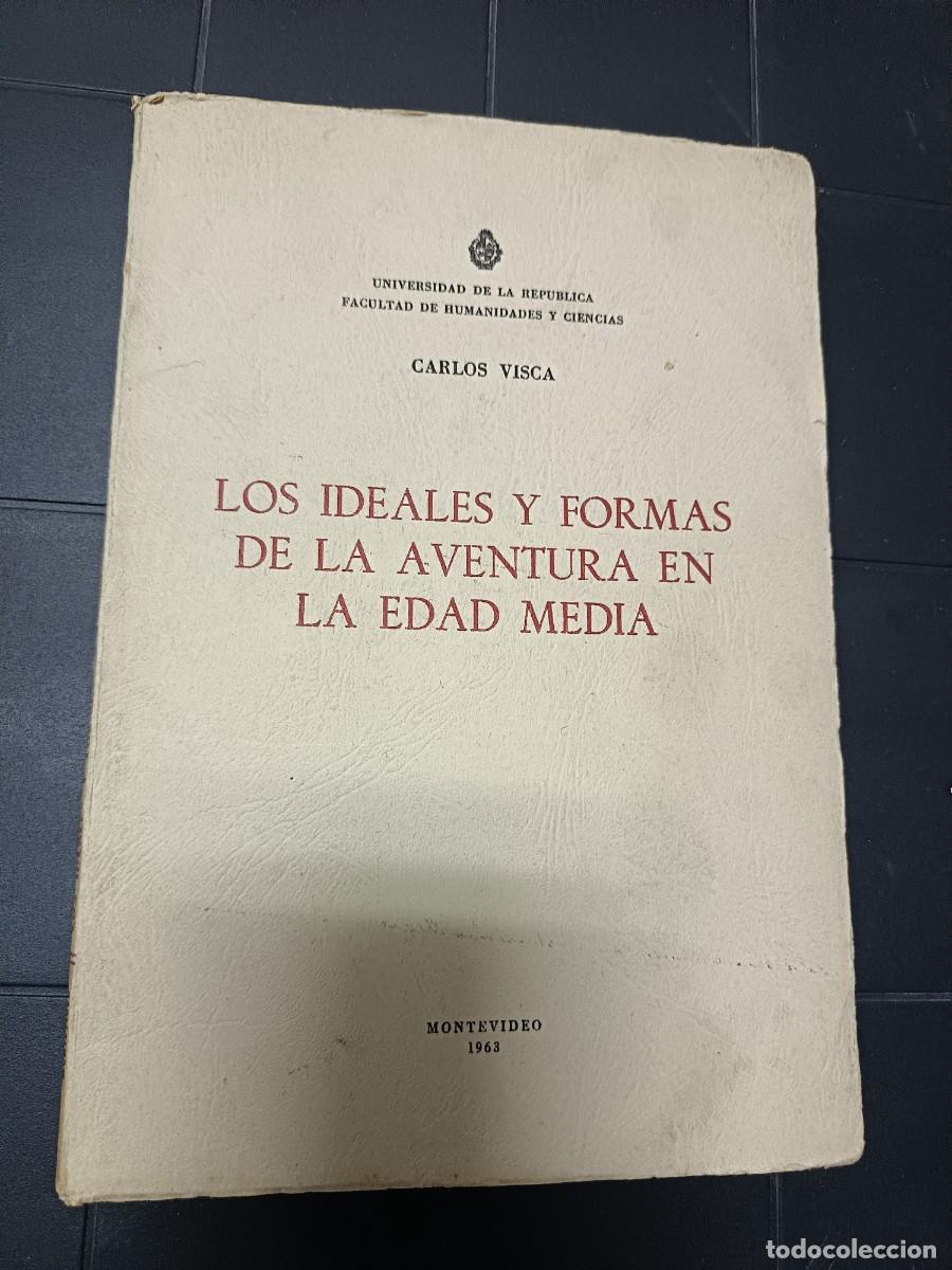 Libros de segunda mano: Los Ideales y Formas De La Aventura en la Edad Media, Carlos Visca