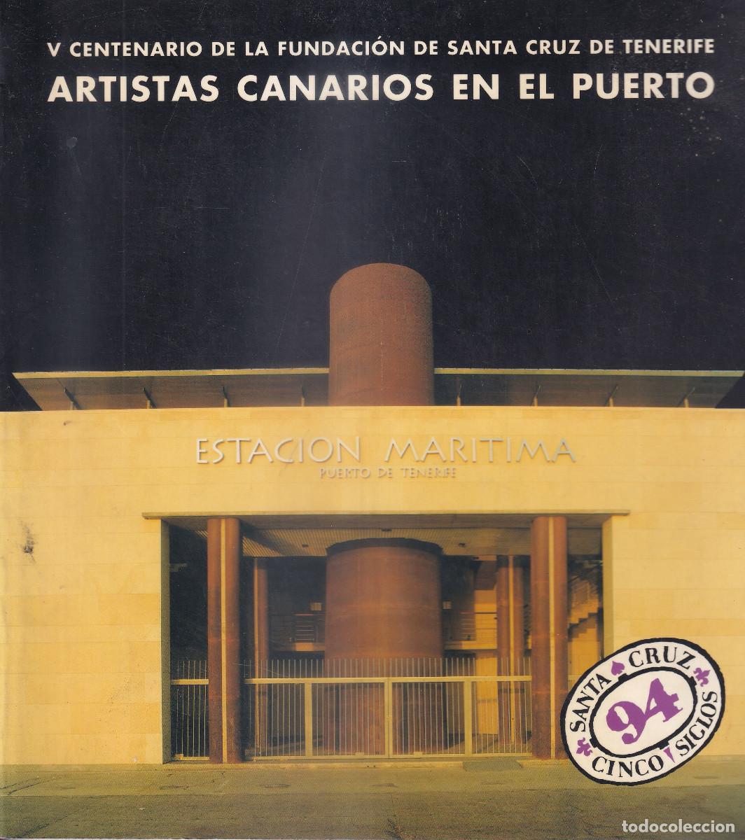 Livros em segunda m&atilde;o: ARTISTAS CANARIOS EN EL PUERTO V CENTENARIO DE LA FUNDACION DE SANTA CRUZ DE TENERIFE