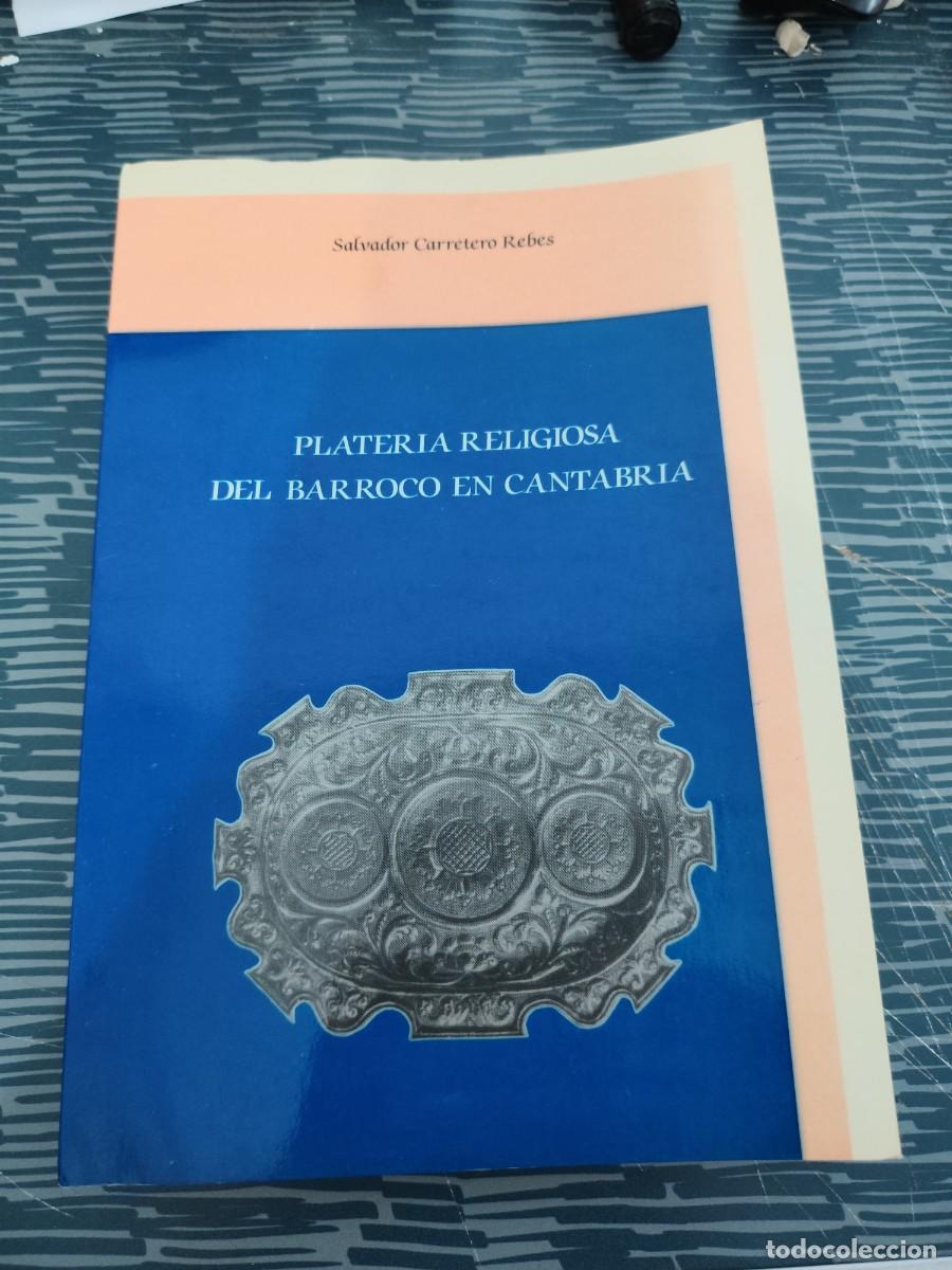 Libros de segunda mano: PLATER&Iacute;A RELIGIOSA DEL BARROCO EN CANTABRIA, SALVADOR CARRETERO REBES,1987,VER FOTOS.